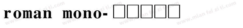 roman mono字体转换